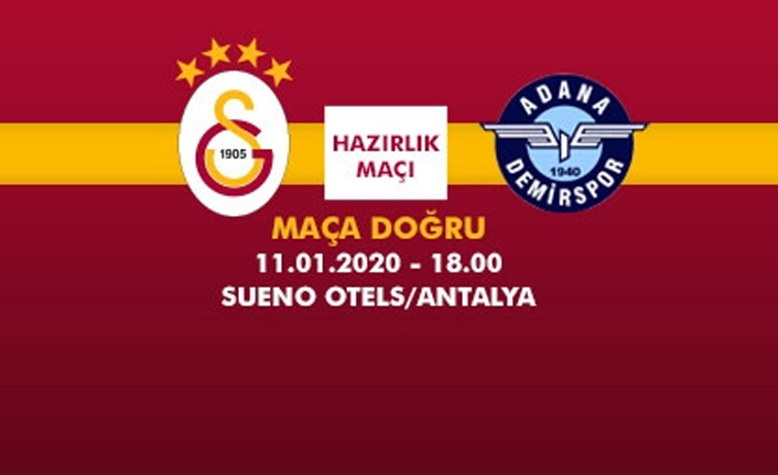 Maça Doğru | Galatasaray - Adana Demirspor