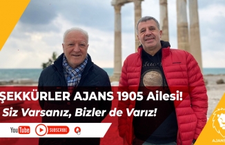 Teşekkür Ediyoruz! Siz Varsanız, Bizler de Varız!